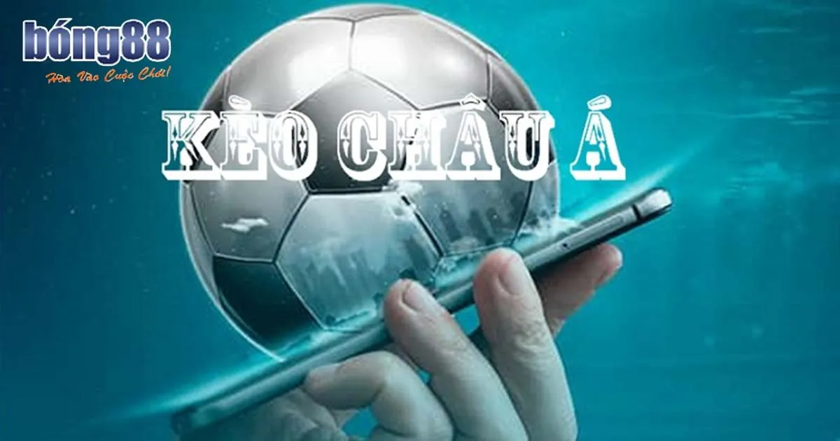 Kèo Nhà Cái Châu Á - Tỷ Lệ Ưa Chuộng Hàng Đầu Tại Bong88 Kèo nhà cái châu Á - Tỷ lệ cược phổ biến nhất